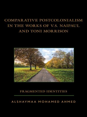 cover image of Comparative Postcolonialism in the Works of V.S. Naipaul and Toni Morrison